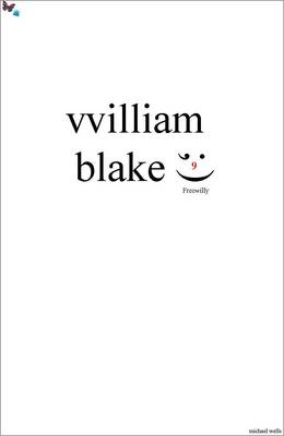 William Blake: Freewilly (Paperback)