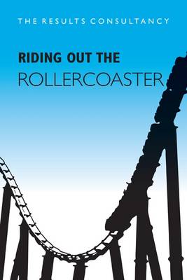 Riding Out the Rollercoaster: A Collection of Perspectives on How to Win Business in a Recession (Paperback)