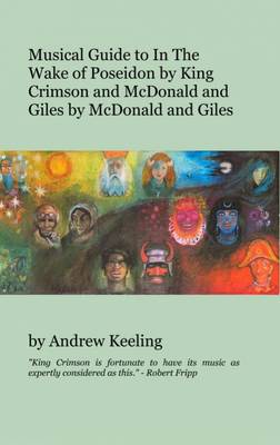 Musical Guide to "In the Wake of Poseidon" by "King Crimson" and "McDonald and Giles" by McDonald and Giles (Paperback)
