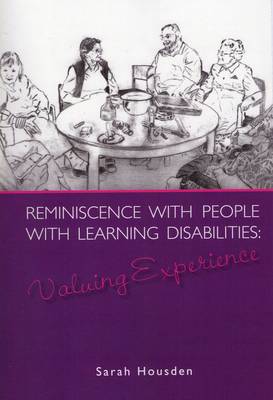Reminiscence with People with Learning Disabilities: Valuing Experience (Spiral bound)