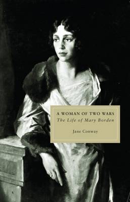 Mary Borden: A Woman of Two Wars (Paperback)