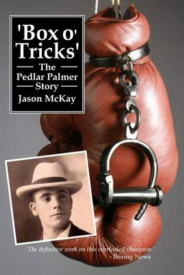 Box O' Tricks - The Pedlar Palmer Story (Paperback)