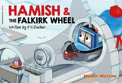 Hamish and the Falkirk Wheel - Muddy Waters No. 4 (Paperback)
