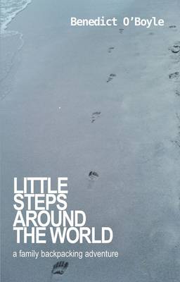 Little Steps Around the World: A Family Backpacking Adventure (Paperback)