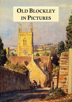 Old Blockley in Pictures (Paperback)