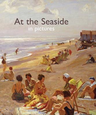 At the Seaside in Pictures - Pictures to Share (Hardback)