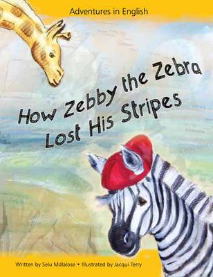 How Zebby the Zebra Lost His Stripes (Board book)