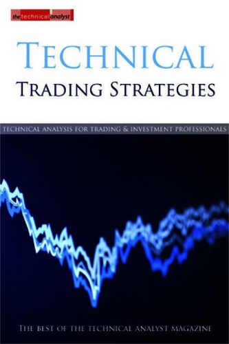 Technical Trading Strategies: The Best of the Technical Analyst Magazine (Hardback)