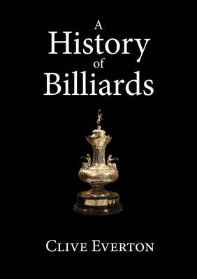 A History of Billiards: (the English Three-ball Game) (Paperback)
