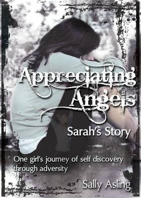 Appreciating Angels: Sarah's Story (Paperback)
