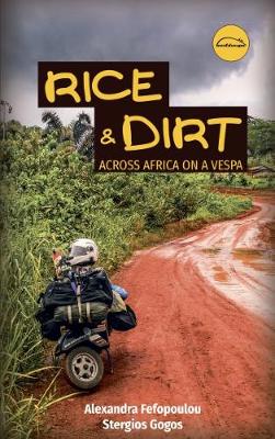 Rice & Dirt: Across Africa on a Vespa (Paperback)