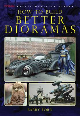 How to Build Better Dioramas (Paperback)