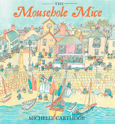 The Mousehole Mice (Hardback)