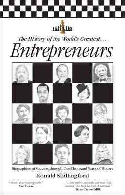 The History of the World's Greatest Entrepreneurs: The Biography of Success (Paperback)