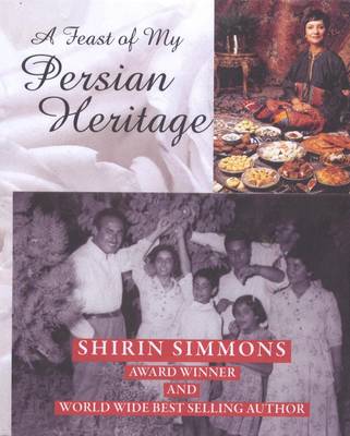 A Feast of My Persian Heritage (Hardback)