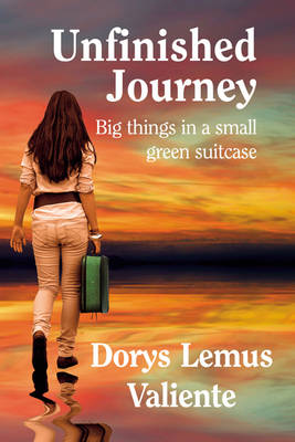 Unfinished Journey: Big Things in a Small Suitcase (Paperback)