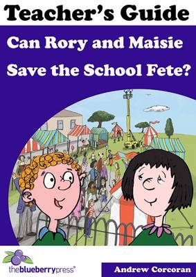 Can Rory and Maisie Save the School Fete?: Teacher's Guide (Paperback)
