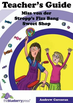 Miss Von Der Stropp's Fizz Bang Sweet Shop: Teacher's Guide (Paperback)