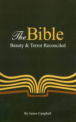 The Bible: Beauty and Terror Reconciled (Paperback)