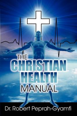 The Christian Health Manual (Paperback)