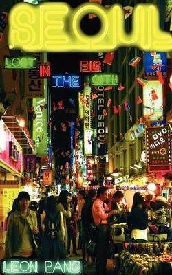 Seoul: Lost in the Big City (Paperback)