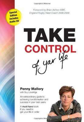 Take Control of Your Life: An Extraordinary Guide to Achieving Transformation and Success in Your Best Years (Paperback)