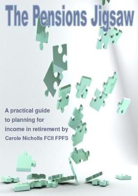 The Pensions Jigsaw: A Practical Guide to Planning for Income in Retirement (Spiral bound)