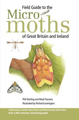 Field Guide to the Micro-Moths of Great Britain and Ireland (Hardback)