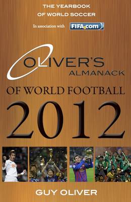 Oliver's Almanack of World Football 2012: The Yearbook of World Soccer. In Association with FIFA.Com (Hardback)