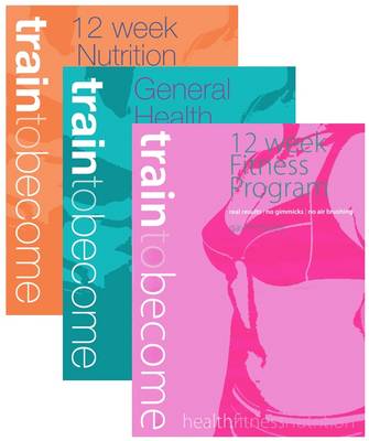 Train to Become, Female 12 Week Challenge (3 Books): 12-week Fitness, Nutrition & Health Programmes - Train to Become 4 (Paperback)