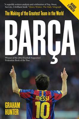 Barca: The Making of the Greatest Team in the World (Paperback)