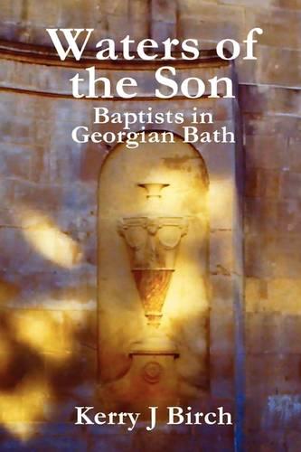 Waters of the Son: Baptists in Georgian Bath (Paperback)