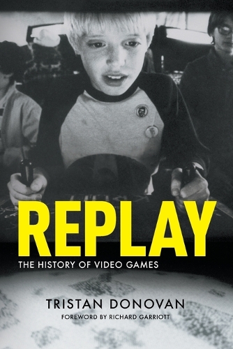 Replay: the History of Video Games (Paperback)