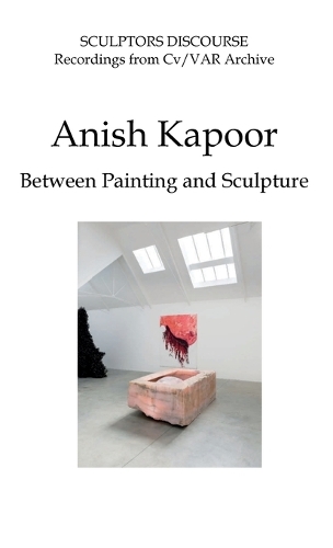 Monumenta: Anish Kapoor at Grand Palais - CV/Visual Arts Research 102 (Paperback)