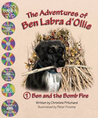 Ben and the Bomb Fire - Adventures of Ben Labra d'Ollie No. 1