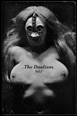 The Dualism: v. 1 (Hardback)