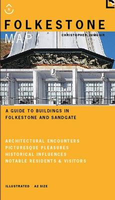Folkestone Map: Guide to Buildings in Folkestone and Sandgate - Flaneur Guides 2 (Sheet map, folded)