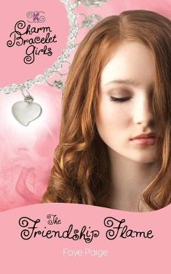 The Friendship Flame - Charm Bracelet Girls 1 (Paperback)