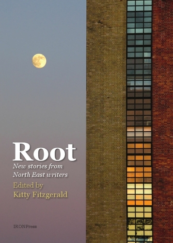 Root: New Stories from North East Writers (Paperback)