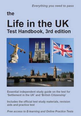 The Life in the UK Test Handbook 2016: Essential Independent Study Guide on the Test for 'Settlement in the UK' and 'British Citizenship' (Paperback)
