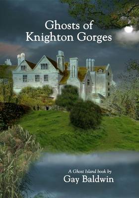 Ghosts of Knighton Gorges (Paperback)