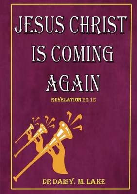 Jesus Christ is Coming Again (Paperback)