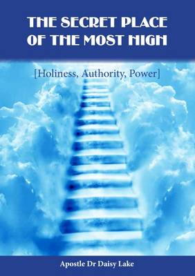 The Secret Place of the Most High (Paperback)