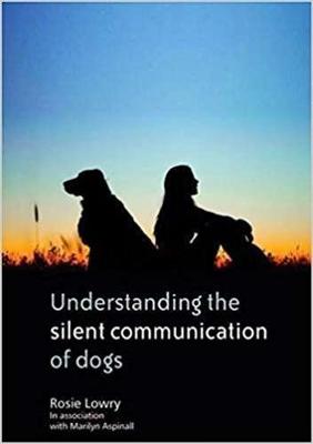 Understanding the Silent Communication of Dogs (Paperback)