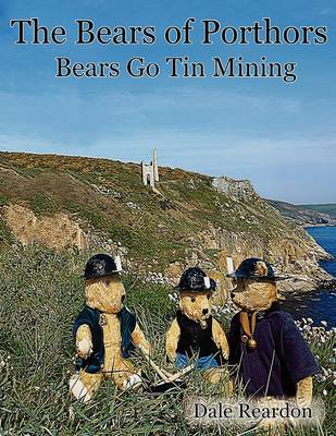 The Bears Go Tin Mining - Bears of Porthors (Paperback)