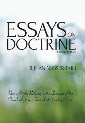 Essays on Doctrine: Nine Articles Relating to the Doctrine of the Church of Jesus Christ of Latter-day Saints (Hardback)