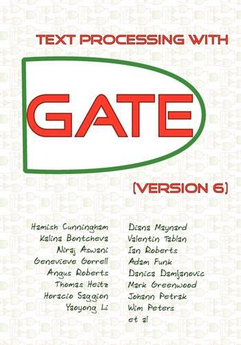 Text Processing with GATE (Version 6) (Paperback)