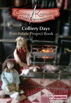 Colliery Days: Fabric Project Book (Paperback)