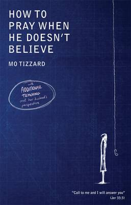 How to Pray When He Doesn't Believe (Paperback)
