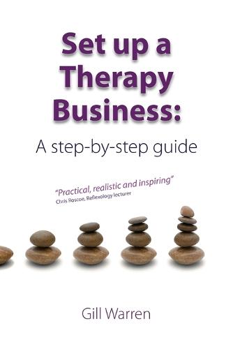 Set Up a Therapy Business: A Step-By-Step Guide (Paperback)